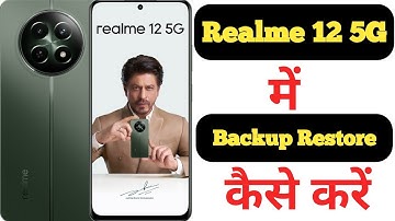 How to backup and restore data in Realme 12 5G | Realme 12 5G me data backup aur restore kaise kare