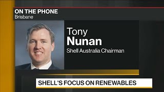 Shell Australias Nunan On Energy Demand, Renewables