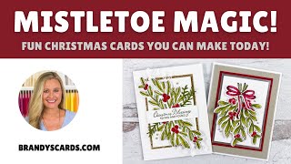 Mistletoe Magic - Fun Christmas Cards You Can Make Today!