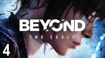 Beyond: Two Souls - Part 4