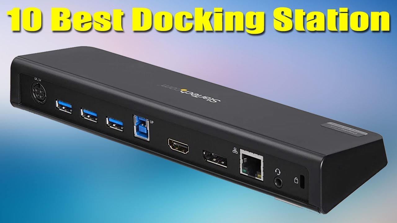 Top 10 Best Docking Station 2022