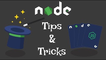 Node.js Tips & Tricks