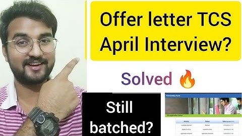 TCS April  Interview Results ? || Still Showing batched?