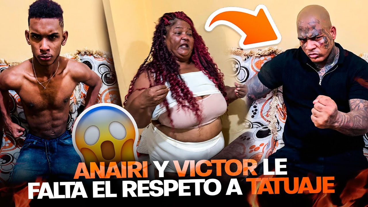 ANAIRI Y VICTOR LE FALTA EL RESPETO A TATUAJE