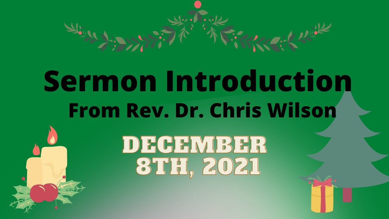 Sermon Introduction December 8th 2021 YouTube sermon-introduction-december-8th-2021-youtube