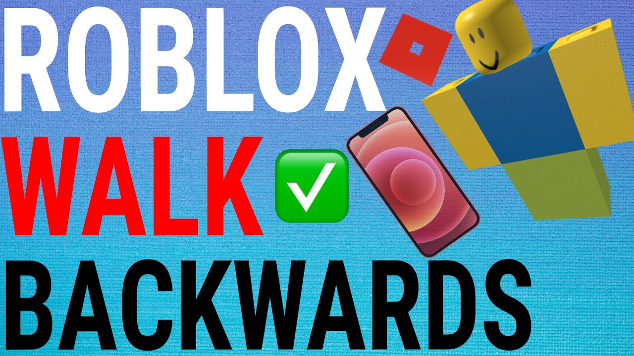 How To Walk Backwards On Roblox Mobile Youtube - how to walk backwards in roblox without zooming in