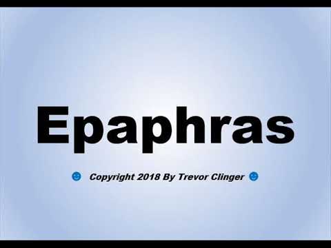 How To Pronounce Epaphras