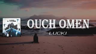 Lucki - Ouch Omen (Lyrics)