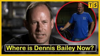 What Is Dennis Bailey From Street Outlaws Net Worth? Where Is He Now?