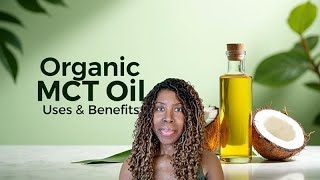 Organic MCT Oil uses and benefits