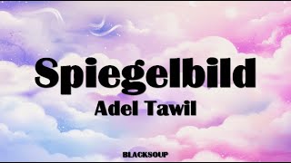 Adel Tawil - Spiegelbild Lyrics