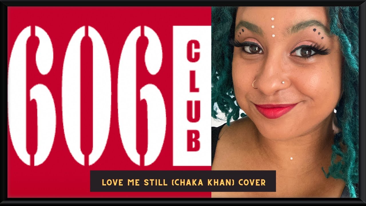 Love Me Still (Chaka Khan) Jaelee Small & Azzedine. 606 Jazz Club (13th May 2022) YouTube