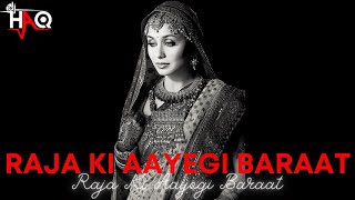 Raja Ki Aayegi Baraat Dj Haq Rani Mukherjee Bollywood Remix