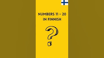 Numbers 11 - 20 in Finnish