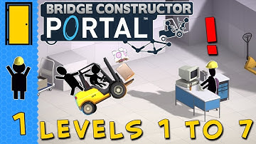 Bridge Constructor PORTAL - Levels 1 to 7 - Now You