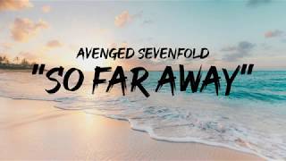 Avenged Sevenfold - So far away (instrumental and lyrics by GoodLyrics)