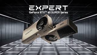 GeForce RTX™ 40 EXPERT Series - Graceful Power | MSI