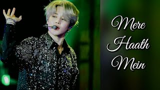 Bts Park Jimin Mere Haath Mein Bollywood Mix Hindi Song Fmv