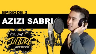 For The Culture Asia Episode 3: Azizi Sabri | ForTheCultureAsia