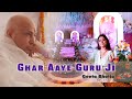 Ghar Aaye Guru Ji || Guru Ji Bhajan || Geeta Bhatia || Sargam Productions