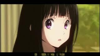 「AMV」Oreki & Chitanda - Hyouka