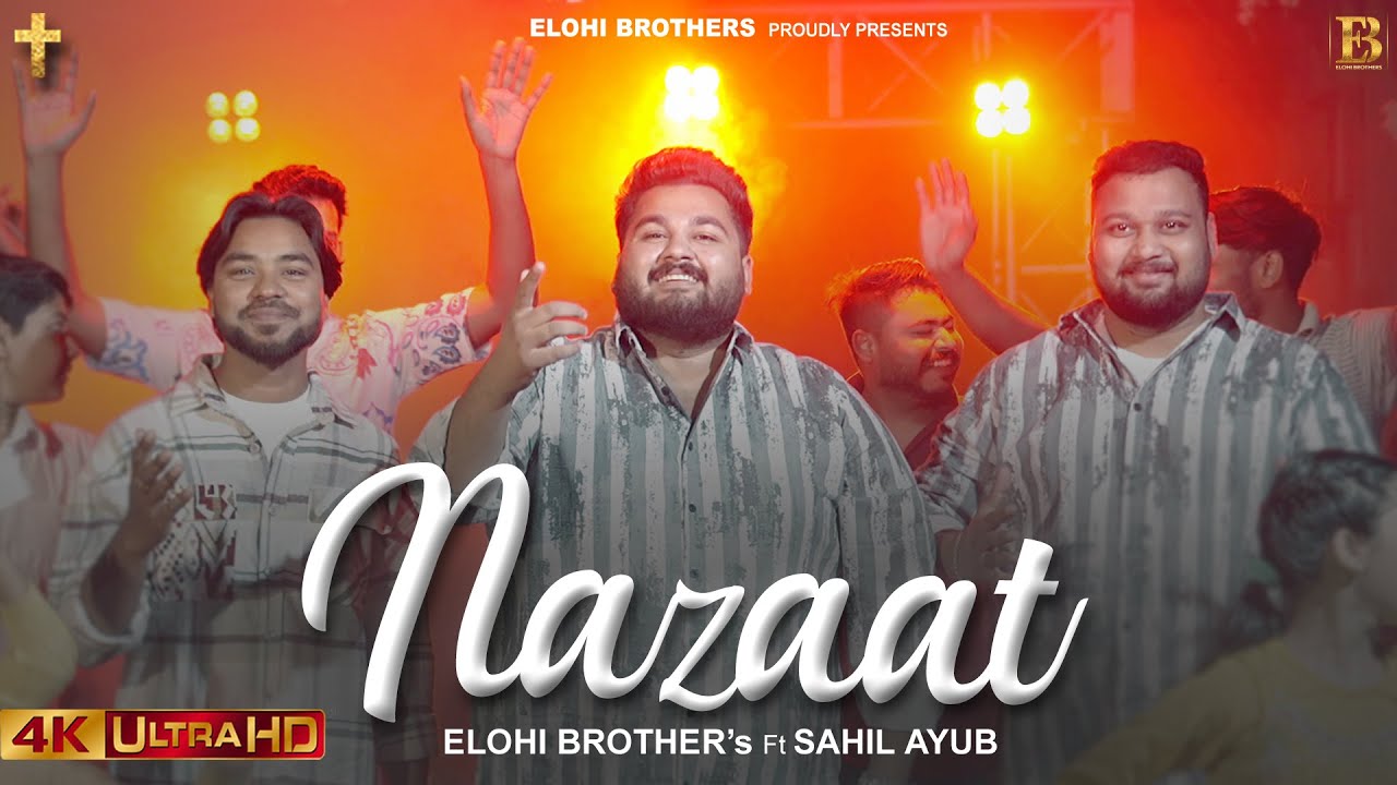Nazaat (New Masih Song) Elohi Brothers | Sahil Masih | Ashish Talib | New Masihi Song 2025