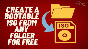 How to Create a Bootable ISO from Any Folder – Easy & Free!