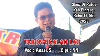 Tarona Kalao Lao ~ Cipt : NN ~ Voc : Ansar.S ~ Show Maestro Music Entertainment Di Rubae Kab.Pinrang