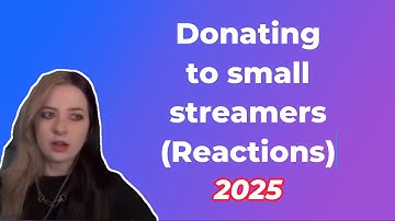 Donating to Small Streamers Part 1 - 2025