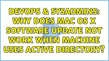 DevOps & SysAdmins: Why does Mac OS X Software Update not work when machine uses Active Directory?