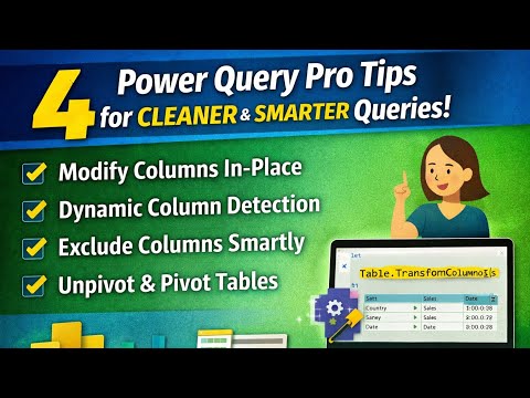 4 Smart Power Query Tips to Write Cleaner, Faster, and More Robust M Code