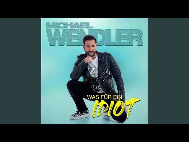 Michael Wendler - Was Für Ein Idiot