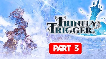 Trinity Trigger Gameplay Walkthrough PART 3 Full Game english No Commentary