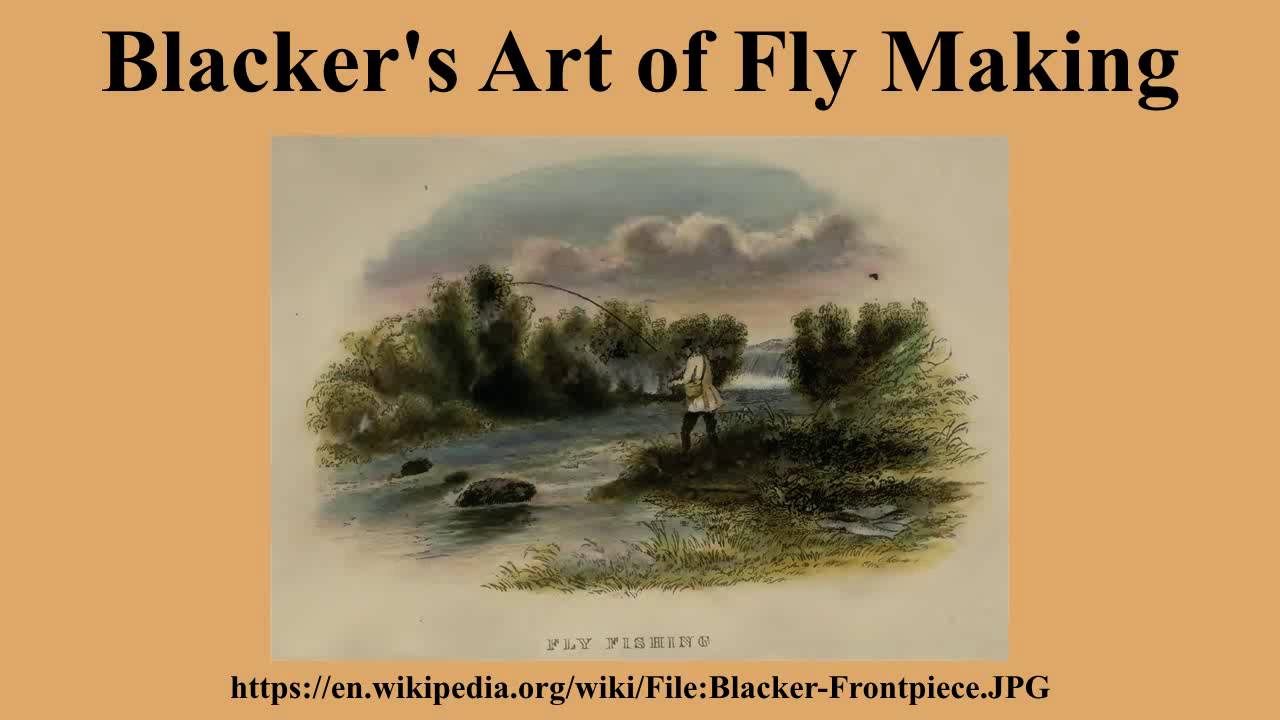 Blacker's Art of Fly Making