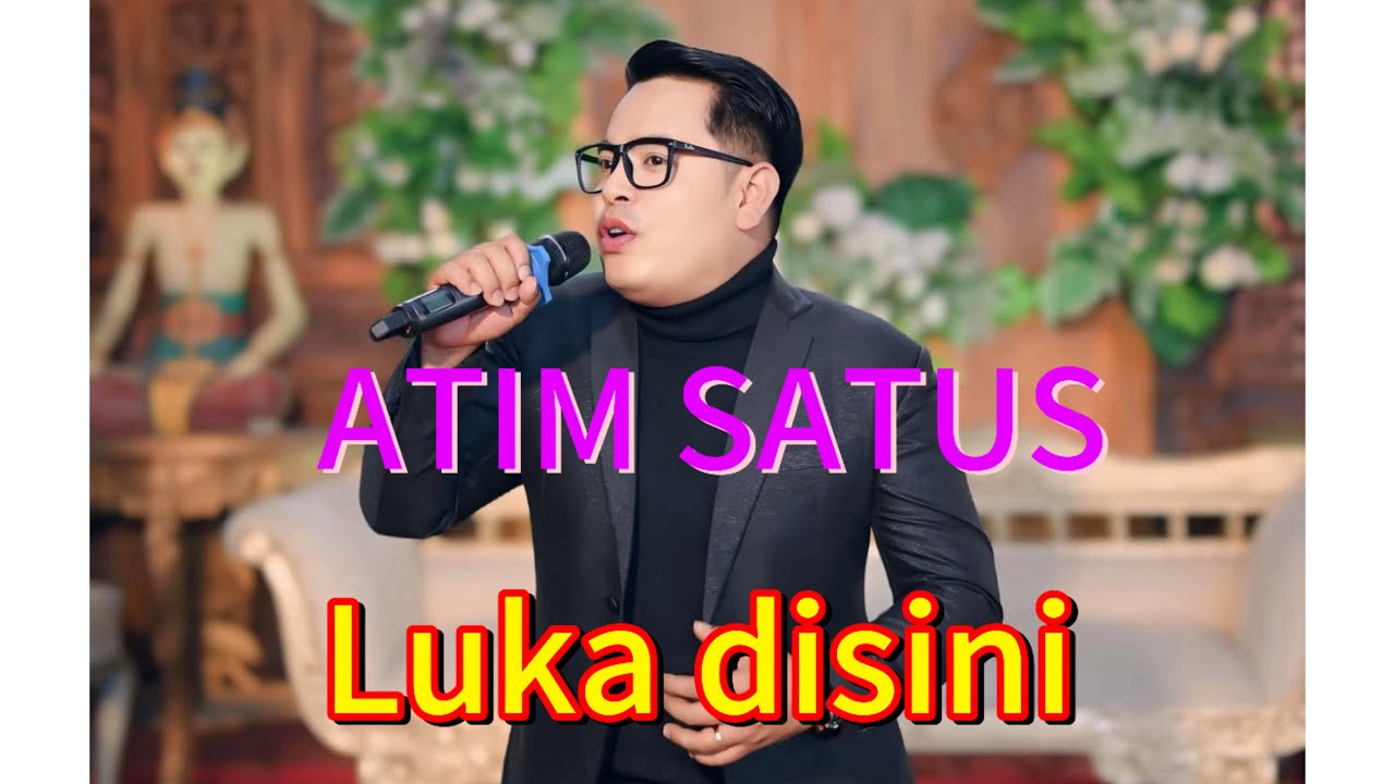 LUKA DI SINI vokal ATİM SATUS , KAWAHARA music