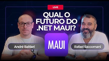 LIVE 🔴 Qual o futuro do .NET MAUI? feat. Saccomani | #balta
