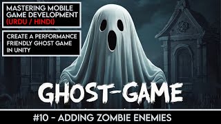 Adding Zombie Enemies #10  | Create a Mobile Performance-Friendly Ghost Game in Unity screenshot 4