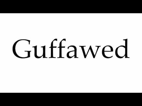 How To Pronounce Guffawed