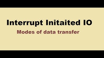 Interrupt-Initiated IO||Modes of data Transfer||computer architecture