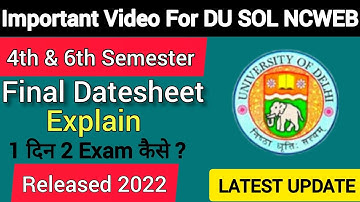 DU SOL 4th & 6th semester datesheet explain 2022 || 1 दिन दो Exam ?