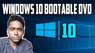 how to make windows 10 bootable dvd