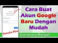 Cara Membuat Akun Google Baru Dengan Mudah