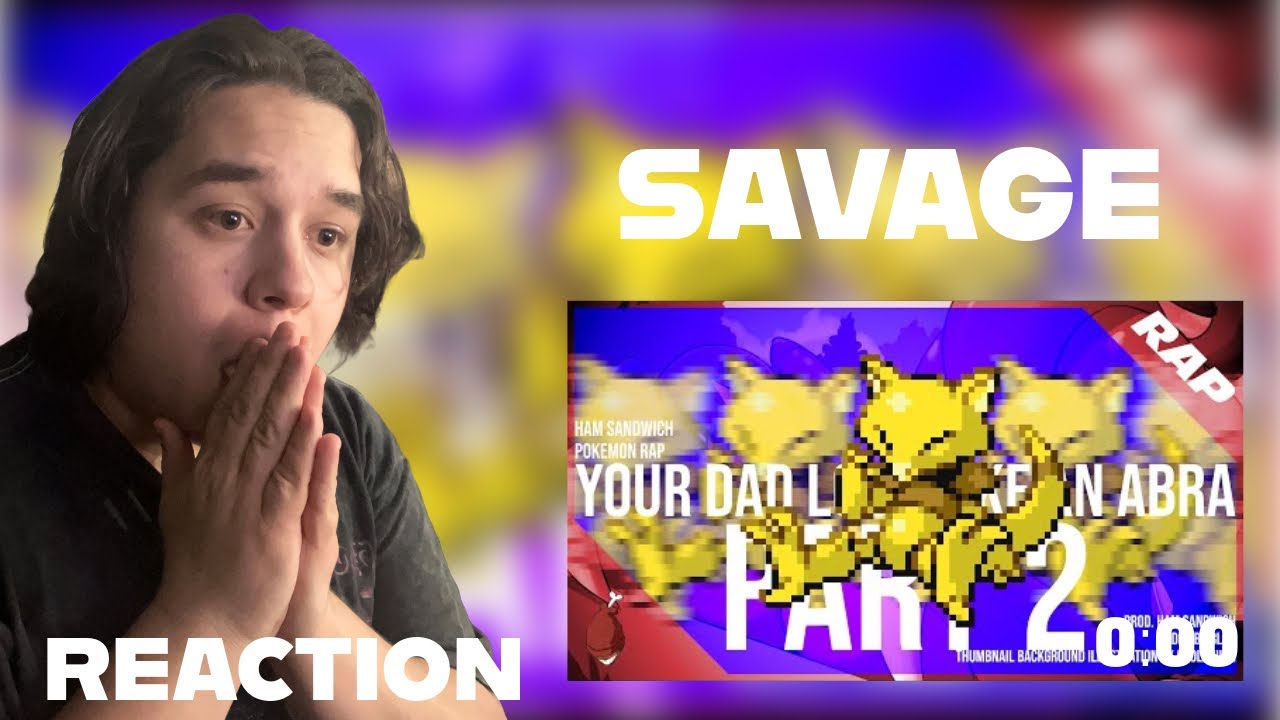 HAM GOING HAM!?! POKEMON RAP | "YOUR DAD LOOK LIKE AN ABRA PART 2" | Ham Sandwich - Reaction