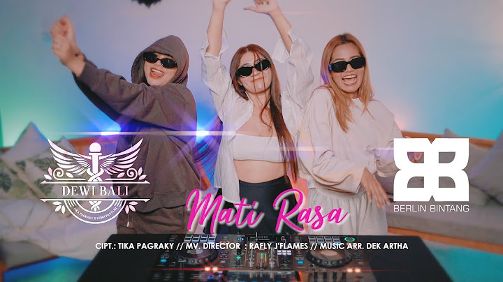 DEWI BALI X DJ BERLIN BINTANG - MATI RASA ( Official Music Video )