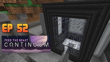 E52 - FTB Continuum - The Wither, Nether Stars, and Prismarine!