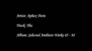 Aphex Twin  Tha