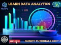 Mastering NumPy Lec - 2:  Supercharge Your Data Analysis (Creation, Dimensions &amp; Why It Rocks!)