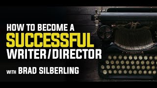 Becoming a Successful Writer/Director with Brad Silberling Wealth