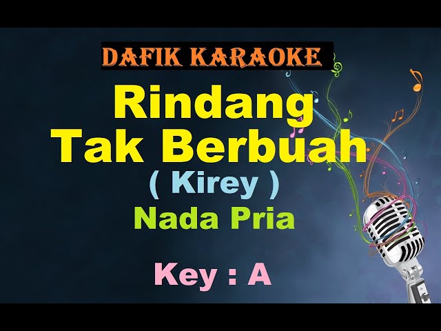 Rindang tak berbuah (Karaoke) Kirey nada Pria/ Cowok Male Key  A class=