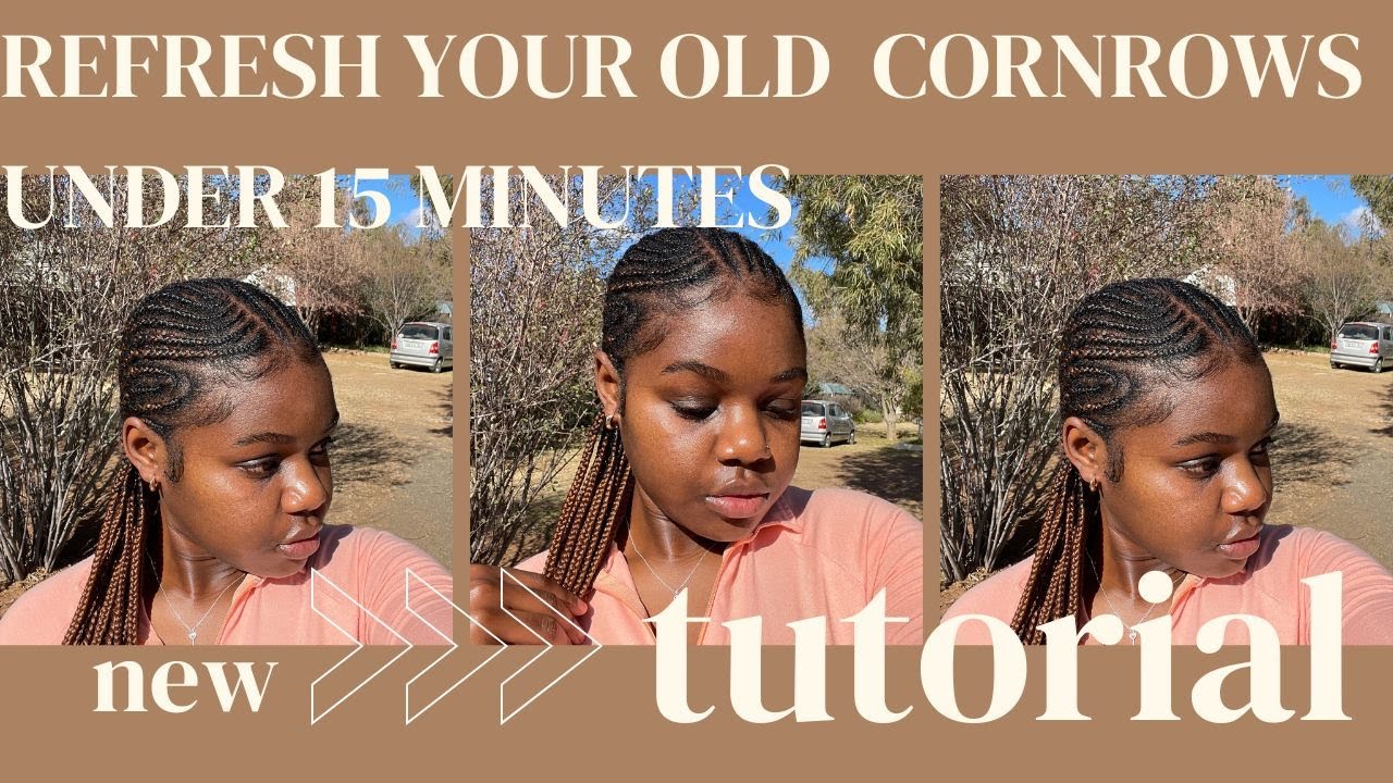 Detailed Tutorial: How I refresh My 1Month Old Cornrows under 15 mins+ ...